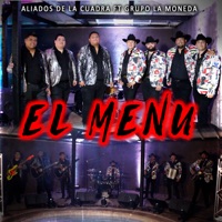 El Menu (feat. Grupo La Moneda) - Single - Aliados De La Cuadra