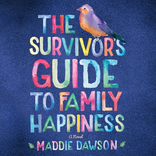 The Survivor's Guide to Family Happiness cover