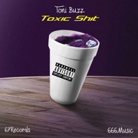 Toxic Shit - Single - Toni Buzz