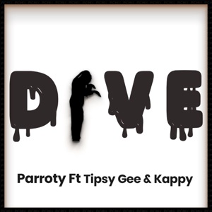 Dive (feat. Kappy & Tipsy Gee)