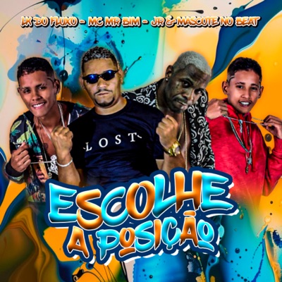 Escolhe a Posição (feat. Mc Mr. Bim) - Single