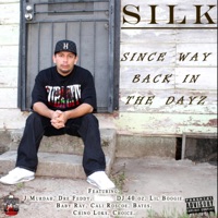 Since Way Back In The Dayz - SILK