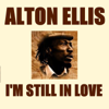 Alton Ellis - I'm Still in Love artwork