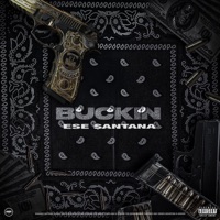Buckin - Single - Ese $antana