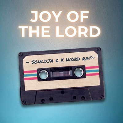 Joy of the Lord (feat. Word Rat) - Single