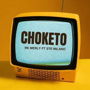 Choketo (feat. Ste Milano) - Single