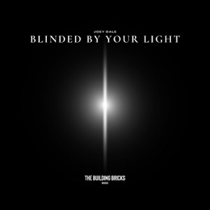Blinded By Your Light - EP