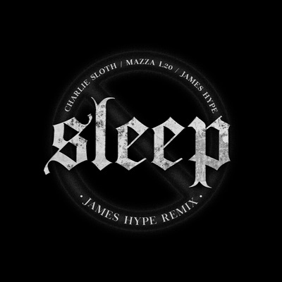 Sleep (James Hype Remix) - Single