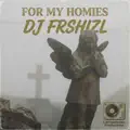 For My Homies