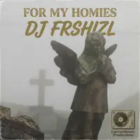 For my homies