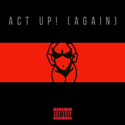 Act Up (Again) (feat. Rob.SUMBDY & the Daywolves) - Single