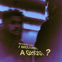 WHEN DID I BECOME A GHOST? - Single - CALEB777