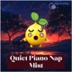 Quiet Piano Nap Mist