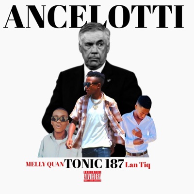 ANCELOTTI (feat. Lan Tiq & Melly Quan) - Single