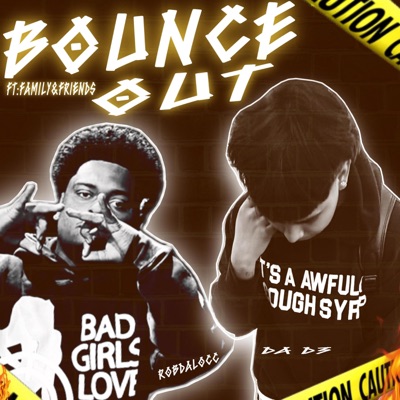 Bounce Out (feat. Robdalocc & Family&Friends) - Single