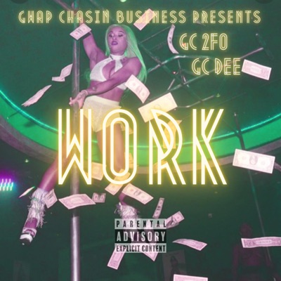 Work (feat. GC Dee) - Single