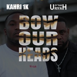 Bow Our Heads (feat. Kahri 1k) Uriyah