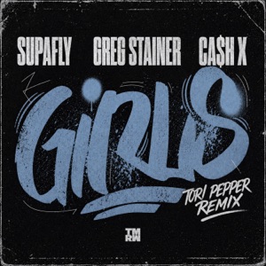 Girls (tori pepper Remix) [feat. Ca$h X] - Single