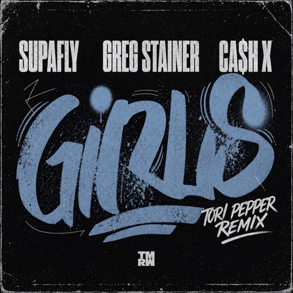 Girls (tori pepper Remix) [feat. Ca$h X]