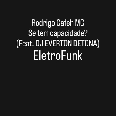 SE TEM CAPACIDADE(EletroFunk) (feat. DJ EVERTON DETONA) - Single