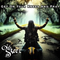 Get On Your Knees and Pray - Single - Ole Skeet