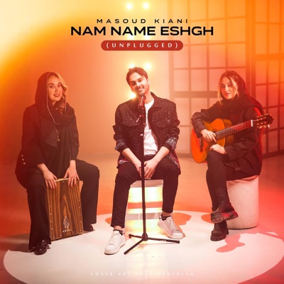 Nam Name Eshgh (Unplugged)
