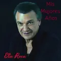 ELIO ROCA   QUE HERMOSO ES DECIR TU NOMBRE