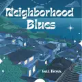 Neighborhood Blues
