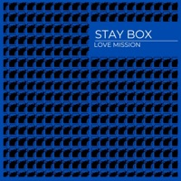 Love Mission - Single - Stay Box