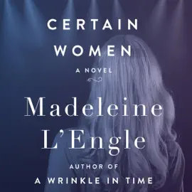 Certain Women: A Novel (Unabridged)