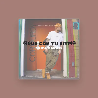 Listen to Mucho Nony, watch music videos, read bio, see tour dates & more!