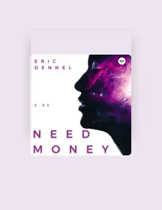 Dengarkan EricDennel, tonton video musik, baca bio, lihat tanggal tur & lainnya!