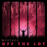 Off The Lot - Single - MYSTXCC