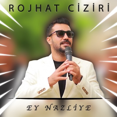 Rojhat Cıziri - Ey Nazliye