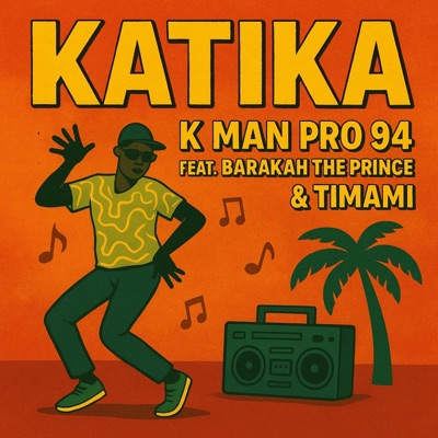 Katika (feat. Barakah the prince & Timami) - Single
