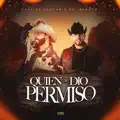 Quien Te Dio Permiso