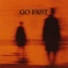 Go fast (feat. Adharaa) Otah
