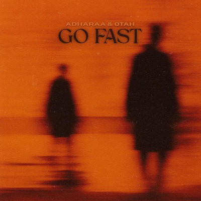 Go fast (feat. Adharaa) - Single