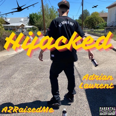 Hijacked (feat. Adrian Laurent) - Single
