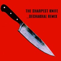 The Sharpest Knife (Dechakhal Remix) - Single - Lust 4 Blood, Infektomorph & Dechakhal