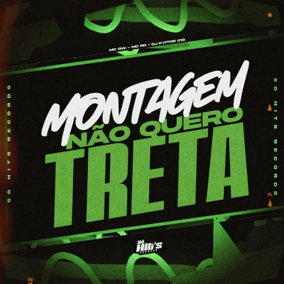 MONTAGEM NÃO QUERO TRETA - Single