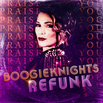 Take Yo' Praise (Praise You) [BoogieKnights ReFunk] - Single