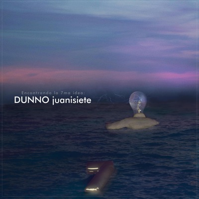 Encontrando la 7ma idea: DUNNO - EP