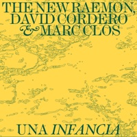 Una Infancia - Single - The New Raemon, David Cordero & Marc Clos