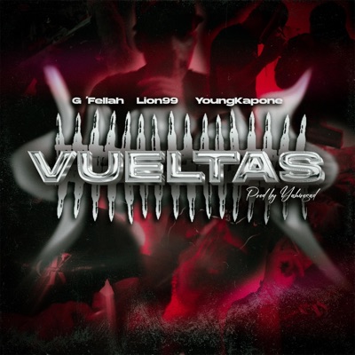 VUELTAS (feat. G'FELLAH & Young Kapone) - Single