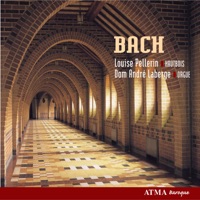 Bach: Music for Oboe & Organ - Louise Pellerin & Dom André Laberge