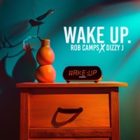Wake Up (feat. Dizzy J) - Single - Rob Camps
