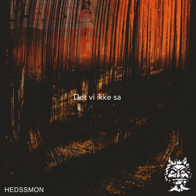 Det vi ikke sa (feat. Hva er det som spiser meg om natten, Erling Ramskjell, Klish & Eira, Ellinor & Lilly) - Single