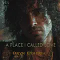 A Place I Called Love