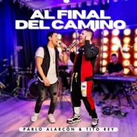 Al final del camino (feat. Tito Rey) - Single - Pablo Alarcón